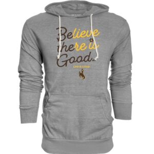 women's grey lightweight hooded sweatshirt. Slogan Believe There is Good in script font and bucking horse printed on front in brown and gold