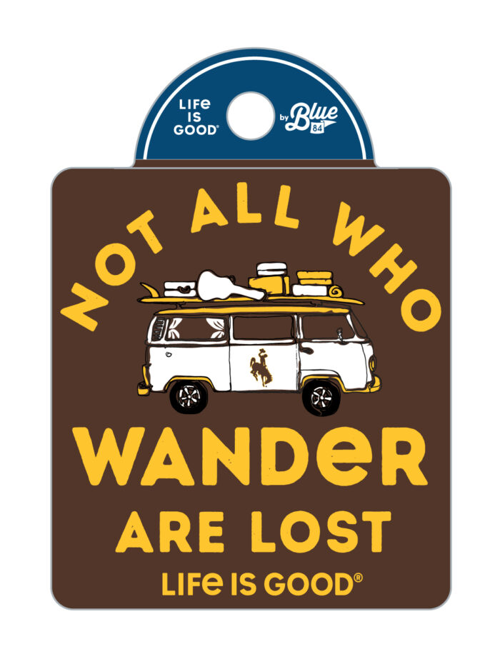 brown rectangular decal with slogan Not all who wander are lost printed in gold, with vintage van under slogan. Life is Good printed on bottom of decal in gold